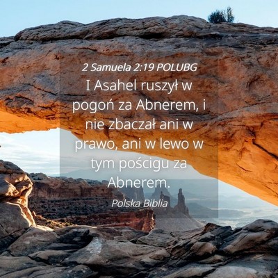 Picture 04 - 2 Samuela 2:19 POLUBG - I Asahel ruszył w pogoń za Abnerem, i nie - Bible Verse Picture