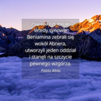 Picture 04 - 2 Samuela 2:25 POLUBG - Wtedy synowie Beniamina zebrali się wokół - Bible Verse Picture