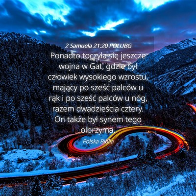 Picture 04 - 2 Samuela 21:20 POLUBG - Ponadto toczyła się jeszcze wojna w Gat, gdzie - Bible Verse Picture