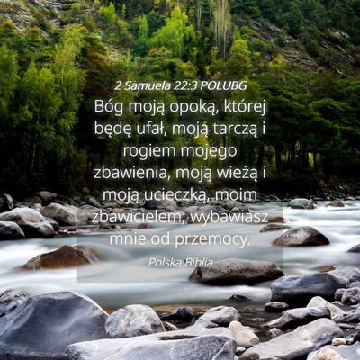 Picture 04 - 2 Samuela 22:3 POLUBG - Bóg moją opoką, której będę ufał, moją - Bible Verse Picture