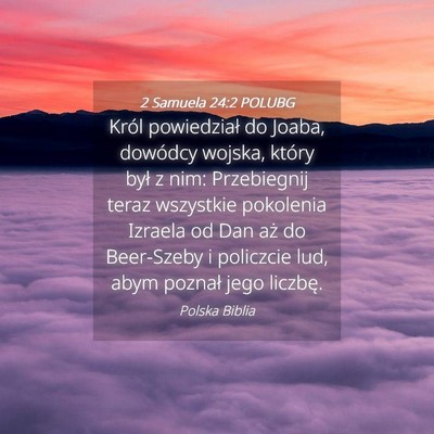 Picture 04 - 2 Samuela 24:2 POLUBG - Król powiedział do Joaba, dowódcy wojska, - Bible Verse Picture