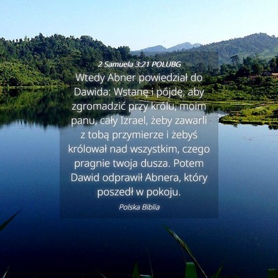 Picture 04 - 2 Samuela 3:21 POLUBG - Wtedy Abner powiedział do Dawida: Wstanę i - Bible Verse Picture