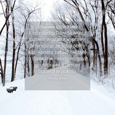 Picture 04 - 2 Samuela 3:22 POLUBG - A oto słudzy Dawida wraz z Joabem wracali z - Bible Verse Picture