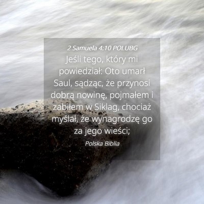 Picture 04 - 2 Samuela 4:10 POLUBG - Jeśli tego, który mi powiedział: Oto umarł - Bible Verse Picture