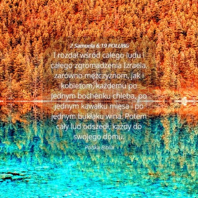 Picture 04 - 2 Samuela 6:19 POLUBG - I rozdał wśród całego ludu i całego - Bible Verse Picture