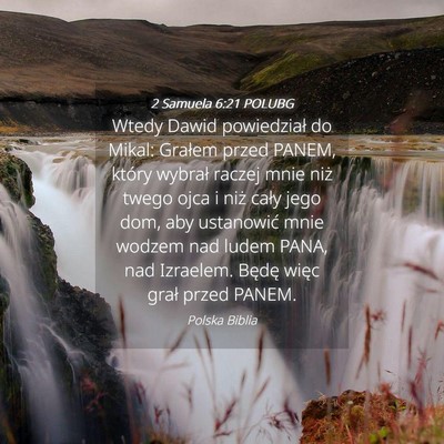 Picture 04 - 2 Samuela 6:21 POLUBG - Wtedy Dawid powiedział do Mikal: Grałem przed - Bible Verse Picture