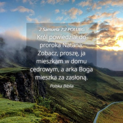 Picture 04 - 2 Samuela 7:2 POLUBG - Król powiedział do proroka Natana: Zobacz, - Bible Verse Picture