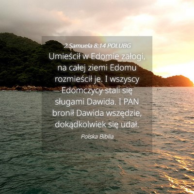Picture 04 - 2 Samuela 8:14 POLUBG - Umieścił w Edomie załogi, na całej ziemi - Bible Verse Picture