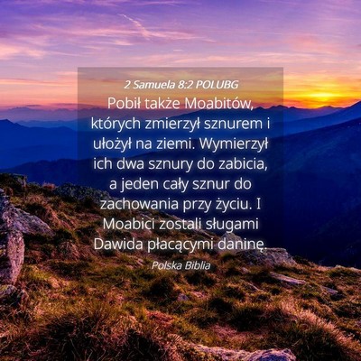 Picture 04 - 2 Samuela 8:2 POLUBG - Pobił także Moabitów, których zmierzył - Bible Verse Picture