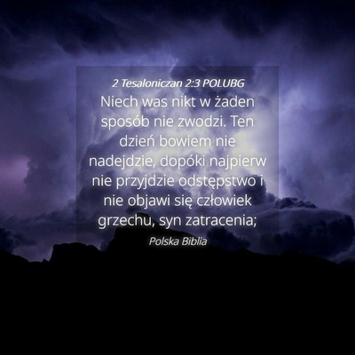 Picture 04 - 2 Tesaloniczan 2:3 POLUBG - Niech was nikt w żaden sposób nie zwodzi. Ten - Bible Verse Picture
