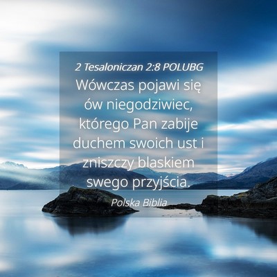 Picture 04 - 2 Tesaloniczan 2:8 POLUBG - Wówczas pojawi się ów niegodziwiec, którego - Bible Verse Picture
