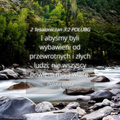Picture 04 - 2 Tesaloniczan 3:2 POLUBG - I abyśmy byli wybawieni od przewrotnych i złych - Bible Verse Picture