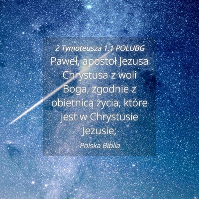 Picture 04 - 2 Tymoteusza 1:1 POLUBG - Paweł, apostoł Jezusa Chrystusa z woli Boga, - Bible Verse Picture