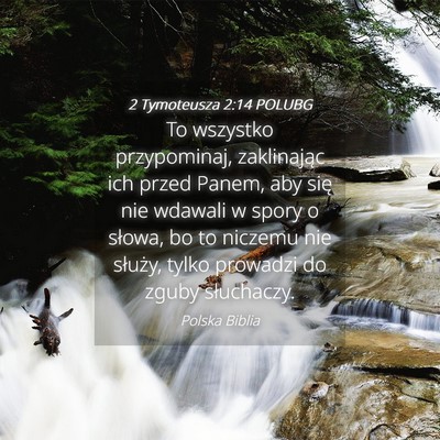 Picture 04 - 2 Tymoteusza 2:14 POLUBG - To wszystko przypominaj, zaklinając ich przed - Bible Verse Picture