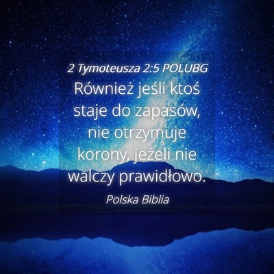 Picture 04 - 2 Tymoteusza 2:5 POLUBG - Również jeśli ktoś staje do zapasów, nie - Bible Verse Picture
