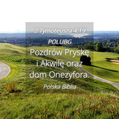 Picture 04 - 2 Tymoteusza 4:19 POLUBG - Pozdrów Pryskę i Akwilę oraz dom - Bible Verse Picture