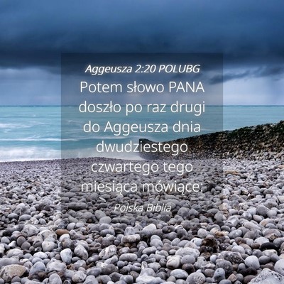Picture 04 - Aggeusza 2:20 POLUBG - Potem słowo PANA doszło po raz drugi do - Bible Verse Picture