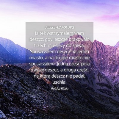 Picture 04 - Amosa 4:7 POLUBG - Ja też wstrzymałem wam deszcz, gdy jeszcze - Bible Verse Picture