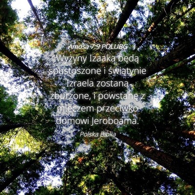 Picture 04 - Amosa 7:9 POLUBG - Wyżyny Izaaka będą spustoszone i świątynie - Bible Verse Picture