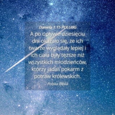 Picture 04 - Daniela 1:15 POLUBG - A po upływie dziesięciu dni okazało się, że - Bible Verse Picture