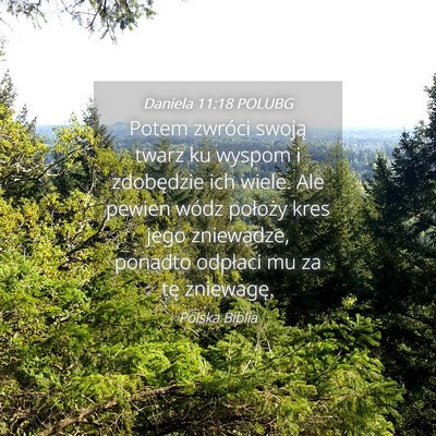 Picture 04 - Daniela 11:18 POLUBG - Potem zwróci swoją twarz ku wyspom i zdobędzie - Bible Verse Picture