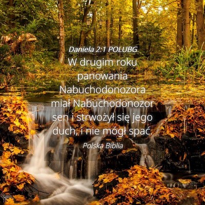 Picture 04 - Daniela 2:1 POLUBG - W drugim roku panowania Nabuchodonozora miał - Bible Verse Picture