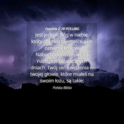 Picture 04 - Daniela 2:28 POLUBG - Jest jednak Bóg w niebie, który objawia - Bible Verse Picture