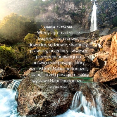 Picture 04 - Daniela 3:3 POLUBG - Wtedy zgromadzili się książęta, starostowie, - Bible Verse Picture