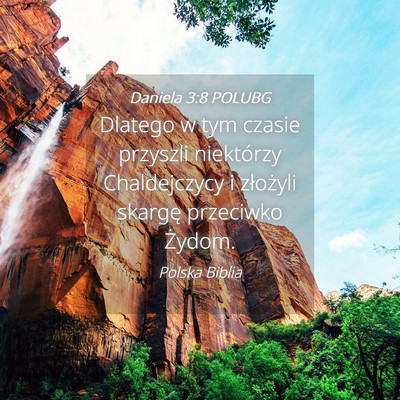 Picture 04 - Daniela 3:8 POLUBG - Dlatego w tym czasie przyszli niektórzy - Bible Verse Picture
