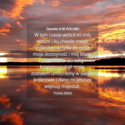 Picture 04 - Daniela 4:36 POLUBG - W tym czasie wrócił mi mój rozum i ku chwale - Bible Verse Picture