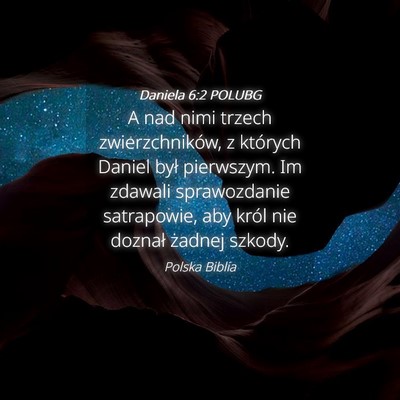 Picture 04 - Daniela 6:2 POLUBG - A nad nimi trzech zwierzchników, z których - Bible Verse Picture