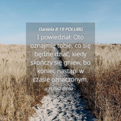 Picture 04 - Daniela 8:19 POLUBG - I powiedział: Oto oznajmię tobie, co się - Bible Verse Picture