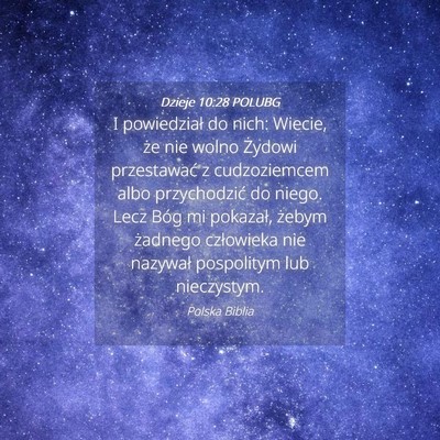 Picture 04 - Dzieje 10:28 POLUBG - I powiedział do nich: Wiecie, że nie wolno - Bible Verse Picture
