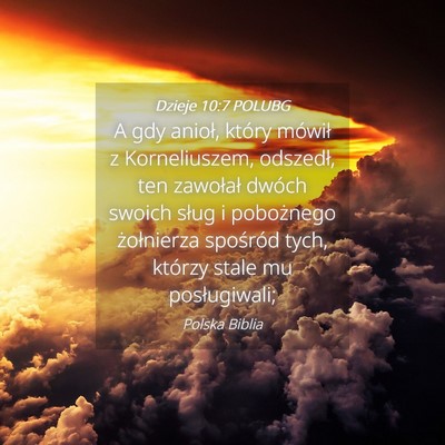Picture 04 - Dzieje 10:7 POLUBG - A gdy anioł, który mówił z Korneliuszem, - Bible Verse Picture