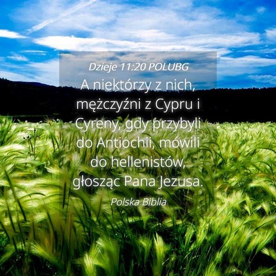 Picture 04 - Dzieje 11:20 POLUBG - A niektórzy z nich, mężczyźni z Cypru i - Bible Verse Picture