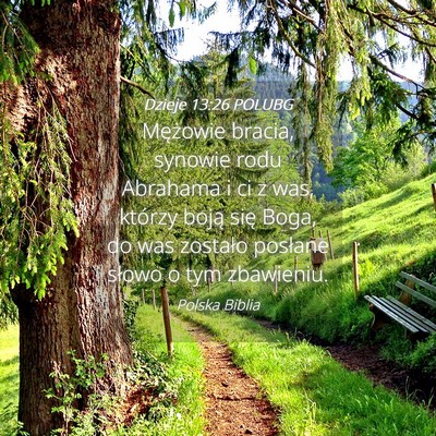 Picture 04 - Dzieje 13:26 POLUBG - Mężowie bracia, synowie rodu Abrahama i ci z - Bible Verse Picture