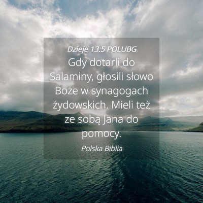 Picture 04 - Dzieje 13:5 POLUBG - Gdy dotarli do Salaminy, głosili słowo Boże w - Bible Verse Picture