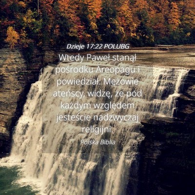 Picture 04 - Dzieje 17:22 POLUBG - Wtedy Paweł stanął pośrodku Areopagu i - Bible Verse Picture