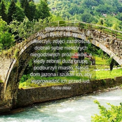 Picture 04 - Dzieje 17:5 POLUBG - Ale ci Żydzi, którzy nie uwierzyli, zdjęci - Bible Verse Picture
