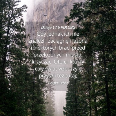 Picture 04 - Dzieje 17:6 POLUBG - Gdy jednak ich nie znaleźli, zaciągnęli Jazona - Bible Verse Picture
