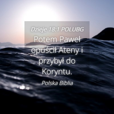 Picture 04 - Dzieje 18:1 POLUBG - Potem Paweł opuścił Ateny i przybył do - Bible Verse Picture
