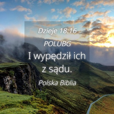 Picture 04 - Dzieje 18:16 POLUBG - I wypędził ich z - Bible Verse Picture