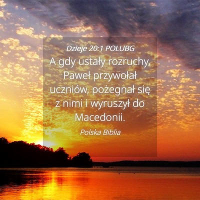 Picture 04 - Dzieje 20:1 POLUBG - A gdy ustały rozruchy, Paweł przywołał - Bible Verse Picture