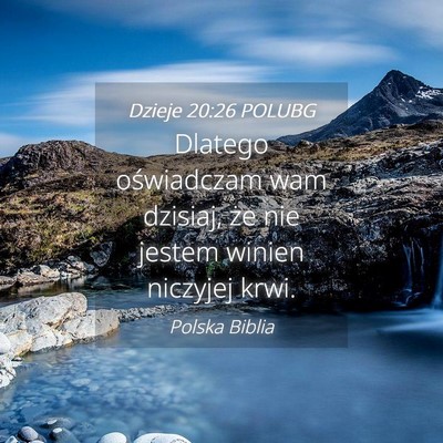 Picture 04 - Dzieje 20:26 POLUBG - Dlatego oświadczam wam dzisiaj, że nie jestem - Bible Verse Picture