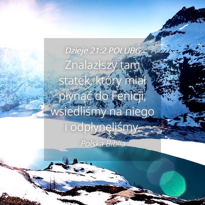 Picture 04 - Dzieje 21:2 POLUBG - Znalazłszy tam statek, który miał płynąć do - Bible Verse Picture