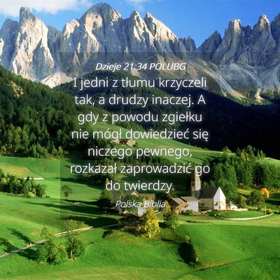 Picture 04 - Dzieje 21:34 POLUBG - I jedni z tłumu krzyczeli tak, a drudzy inaczej. - Bible Verse Picture