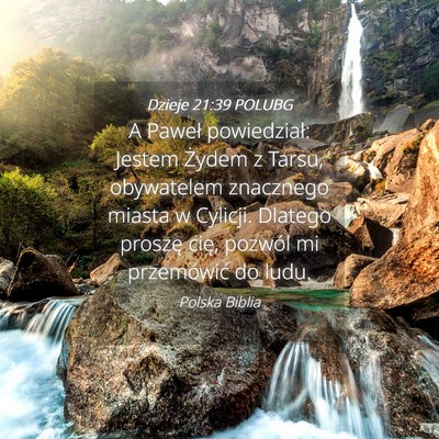 Picture 04 - Dzieje 21:39 POLUBG - A Paweł powiedział: Jestem Żydem z Tarsu, - Bible Verse Picture