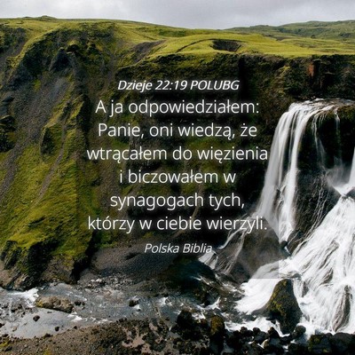 Picture 04 - Dzieje 22:19 POLUBG - A ja odpowiedziałem: Panie, oni wiedzą, że - Bible Verse Picture