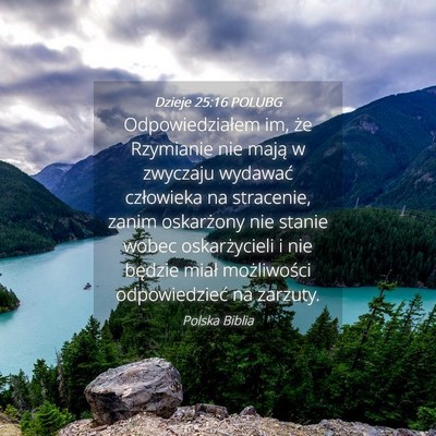 Picture 04 - Dzieje 25:16 POLUBG - Odpowiedziałem im, że Rzymianie nie mają w - Bible Verse Picture