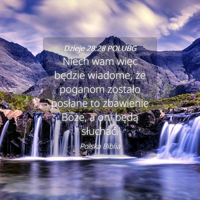Picture 04 - Dzieje 28:28 POLUBG - Niech wam więc będzie wiadome, że poganom - Bible Verse Picture